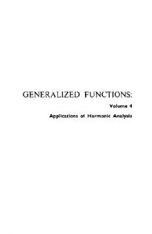Generalized Functions, Vol. 4: Applications of Harmonic Analysis