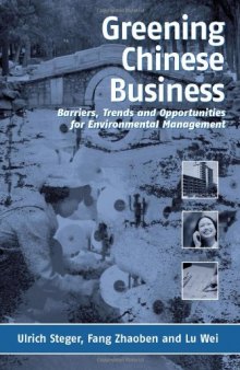 Greening Chinese Business: Barriers, Trends and Opportunities for Environmental Management