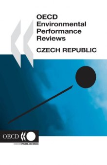 OECD  Environmental Performance Reviews: Czech Republic (OECD Environmental Performance Reviews)