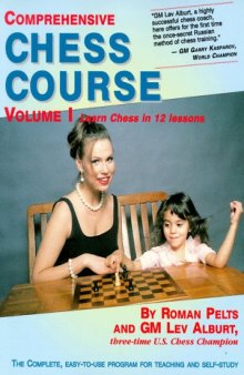 Learn chess in 12 lessons: the complete, easy-to-use program for teaching and self-study