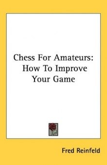 Chess for amateurs - How to improve your game