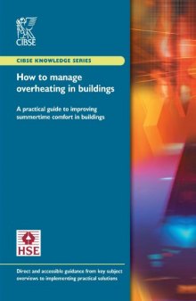 How to manage overheating in buildings : a practical guide to improving summertime comfort in buildings