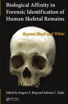 Biological Affinity in Forensic Identification of Human Skeletal Remains : Beyond Black and White