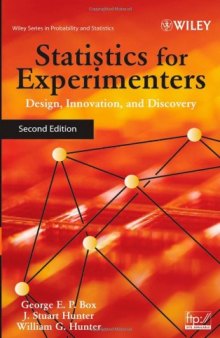 Statistics for Experimenters: Design, Innovation, and Discovery, Second Edition