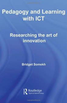 Pedagogy and Learning with ICT: Researching the Art of Innovation