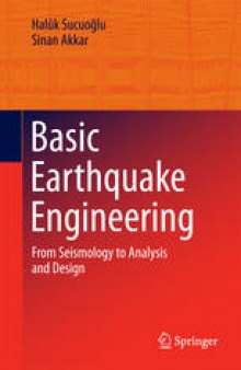 Basic Earthquake Engineering: From Seismology to Analysis and Design