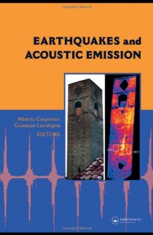 Earthquakes and Acoustic Emission: Selected Papers from the 11th International Conference on Fracture, Turin, Italy, March 20-25, 2005