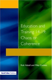 Education and Training 14-19: Chaos or Coherence?