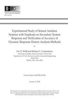Experimental study of seismic isolation systems with emphasis on secondary system response and verification of accuracy of dynamic response history analysis methods