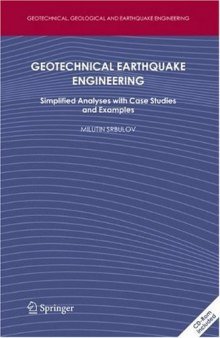 Geotechnical Earthquake Engineering: Simplified Analyses with Case Studies and Examples (Geotechnical, Geological, and Earthquake Engineering)