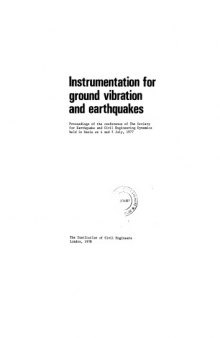 Instrumentation for ground vibration and earthquakes : proceedings of the conference of the Society for Earthquake and Civil Engineering Dynamics held in Keele on 4 and 5 July, 1977