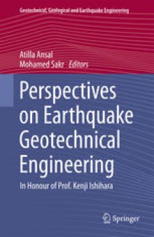 Perspectives on Earthquake Geotechnical Engineering: In Honour of Prof. Kenji Ishihara