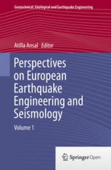 Perspectives on European Earthquake Engineering and Seismology: Volume 1