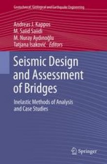 Seismic Design and Assessment of Bridges: Inelastic Methods of Analysis and Case Studies