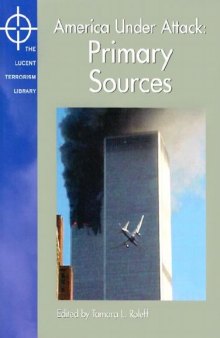 Lucent Terrorism Library - America Under Attack: Primary Sources (Lucent Terrorism Library)
