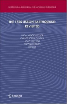 The 1755 Lisbon Earthquake: Revisited (Geotechnical, Geological, and Earthquake Engineering)