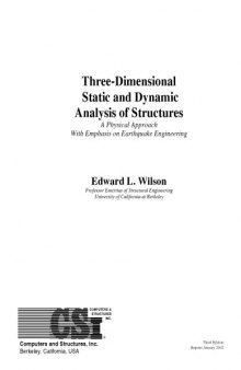 Three dimensional static and dynamic analysis of structures: A physical approach with emphasis on earthquake engineering