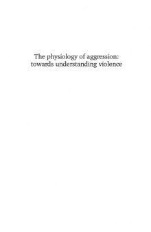 The physiology of aggression: towards understanding violence
