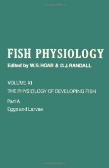 The Physiology of Developing Fish: Eggs and Larvae