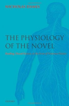 The Physiology of the Novel: Reading, Neural Science, and the Form of Victorian Fiction