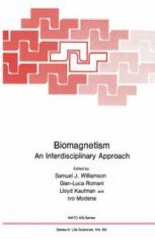 Biomagnetism: An Interdisciplinary Approach