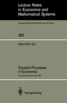 Decision Processes in Economics: Proceedings of the VI Italian Conference on Game Theory, Held in Modena, Italy, October 9–10, 1989