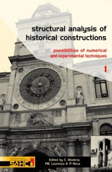 Structural Analysis of Historical Constructions - 2 Volume Set: Possibilities of Numerical and Experimental Techniques - Proceedings of the IVth Int. ... 10-13 November 2004, Padova, Italy