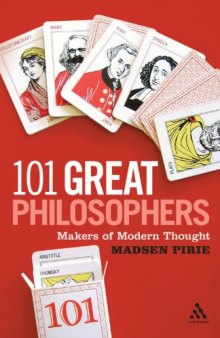 101 Great Philosophers: Makers of Modern Thought  