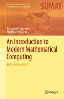 An Introduction to Modern Mathematical Computing: With Mathematica®
