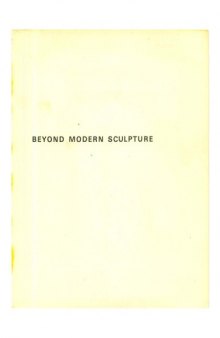 Beyond Modern Sculpture: the Effects of Science and Technology on the Sculpture of the Century