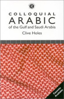 Colloquial Arabic of the Gulf and Saudi Arabia: The Complete Course for Beginners