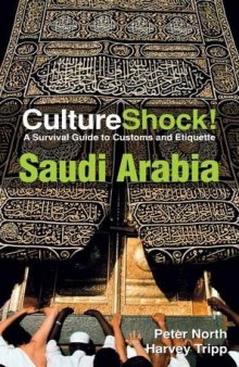 Culture Shock! Saudi Arabia: A Survival Guide to Customs and Etiquette 
