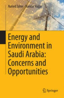 Energy and Environment in Saudi Arabia: Concerns & Opportunities