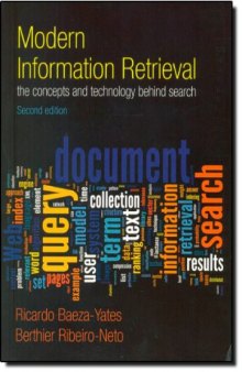 Modern Information Retrieval: The Concepts and Technology Behind Search