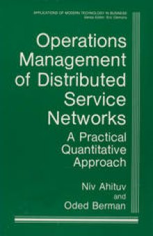 Operations Management of Distributed Service Networks: A Practical Quantitative Approach
