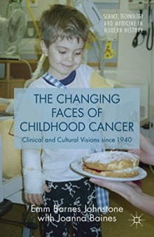 The Changing Faces of Childhood Cancer: Clinical and Cultural Visions since 1940