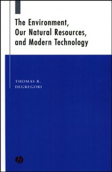 The environment, our Natural Resources, and Modern Technology