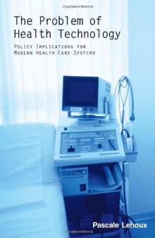 The Problem Of Health Technology: Policy Implications for Modern Health Care Systems