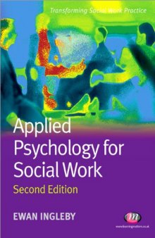 Applied Psychology for Social Work, 2nd Edition (Transforming Social Work Practice)  