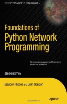 Foundations of Python Network Programming: The comprehensive guide to building network applications with Python 