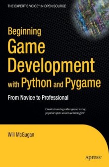 Beginning Game Development with Python and Pygame: From Novice to Professional (Expert's Voice)  
