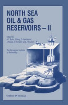 North Sea Oil and Gas Reservoirs—II: Proceedings of the 2nd North Sea Oil and Gas Reservoirs Conference organized and hosted by the Norwegian Institute of Technology (NTH), Trondheim, Norway, May 8–11, 1989