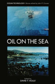 Oil on the Sea: Proceedings of a symposium on the scientific and engineering aspects of oil pollution of the sea, sponsored by Massachusetts Institute of Technology and Woods Hole Oceanographic Institution and held at Cambridge, Massachusetts, May 16, 1969