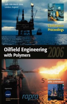 Oilfield Engineering with Polymers 2006