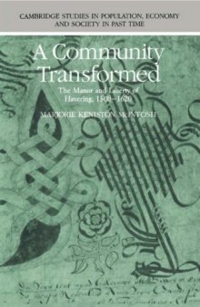A Community Transformed: The Manor and Liberty of Havering-atte-Bower 1500-1620 (Cambridge Studies in Population, Economy and Society in Past Time)