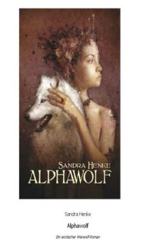 Alphawolf. Ein erotischer Werwolf-Roman