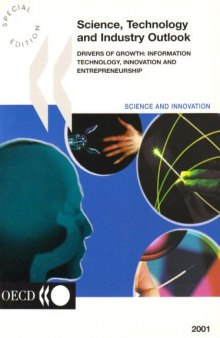 Science, Technology and Industry Outlook Drivers of Growth: Information Technology, Innovation and Entrepreneurship 2001 Edition Online access for SH