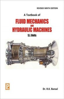 A Textbook of Fluid Mechanics and Hydraulic Machines 9th Revised Edition SI Units (Chp.1-11)