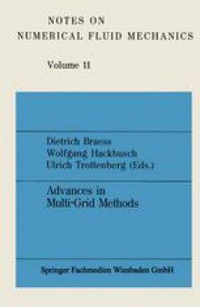 Advances in Multi-Grid Methods: Proceedings of the conference held in Oberwolfach, December 8 to 13, 1984