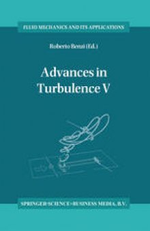 Advances in Turbulence V: Proceedings of the Fifth European Turbulence Conference, Siena, Italy, 5–8 July 1994